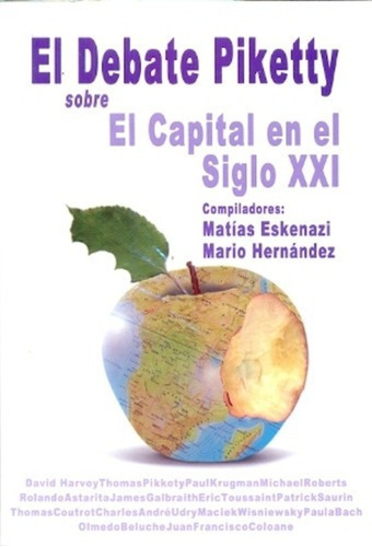 El Debate Piketty Sobre El Capital En El Siglo Xxi -, De Eskenazi, Hernandez. Editorial Metrópolis En Español