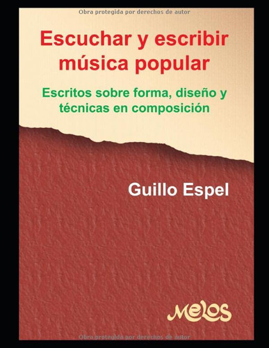Escuchar Y Escribir Musica Popular: Escritos Sobre Forma Dis