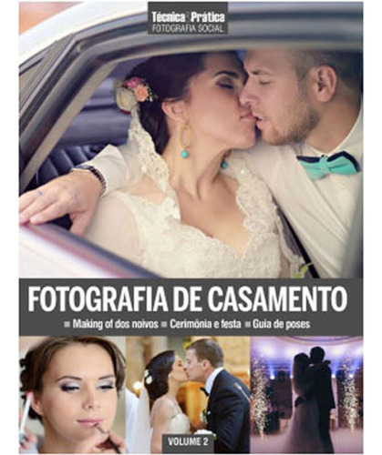 Fotografia de Casamento - Coleção Fotografia Social Vol 2, de a Europa. Editora Europa, capa dura em português, 2016