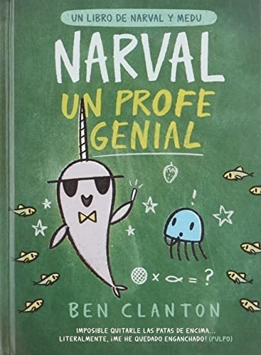 Narval, Un Profe Genial: Narval, Un Profe Genial / Narwhal's