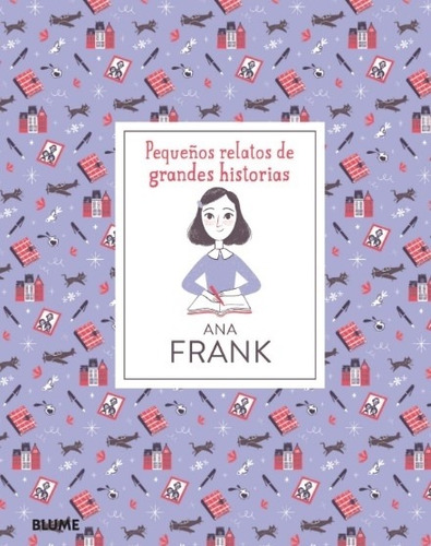 Ana Frank - Pequeños Relatos De Grandes Artistas