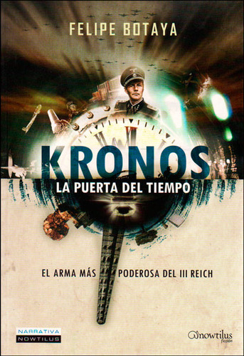 Kronos: La Puerta Del Tiempo. El Armas Más Poderosa Del Iii 