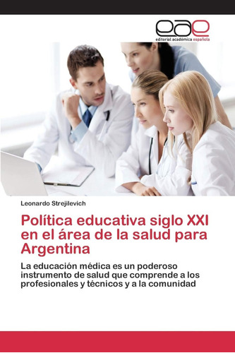 Libro: Política Educativa Xxi En El Área De La Salud Para Ar