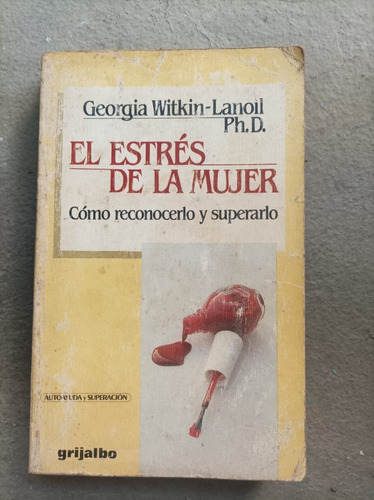 Libro El Estrés En La Mujer Georgia Witkin Lanoil