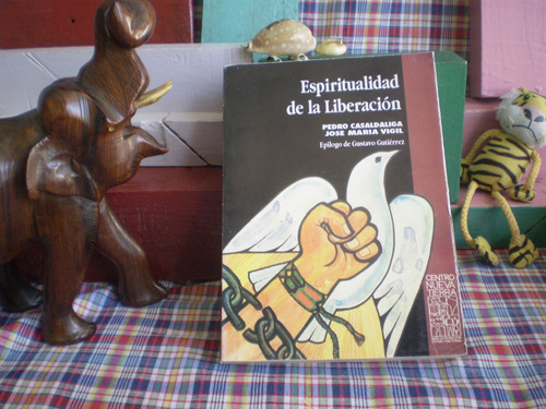 Espiritualidad De La Liberacion -casaldaligavigil M.b.estado