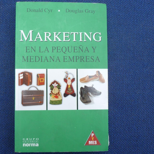 Marketing En La Pequeña Y Mediana Empresa, Donald Cyr, Dougl