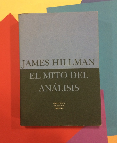 El Mito Del Análisis. James Hillman.