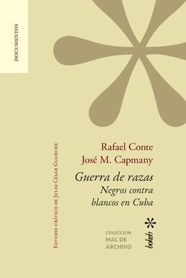 Libro Guerra De Razas. Negros Contra Blancos En Cuba. Est...