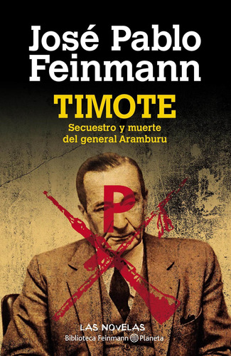 Imagen 1 de 3 de Timote De José Pablo Feinmann - Planeta