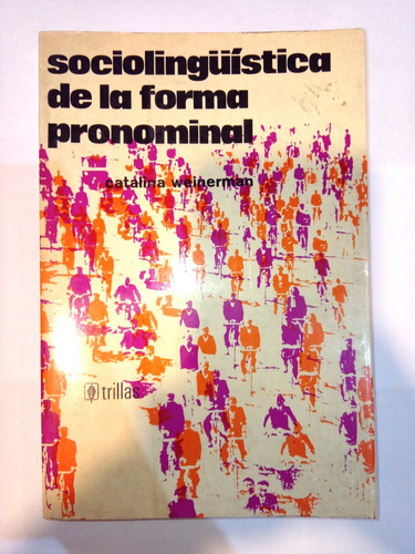 Sociolinguistica De La Forma Pronominal -catalina Weinerman