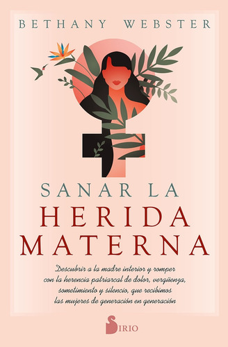 Sanar La Herida Materna - Bethany Webster