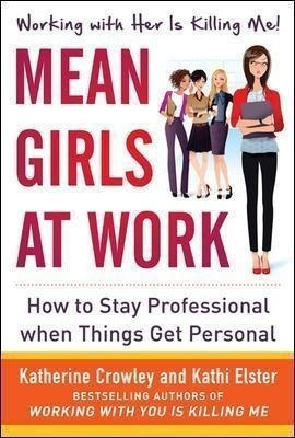 Mean Girls At Work: How To Stay Professional When Things Ge
