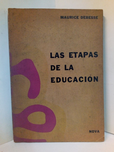 Las Etapas De La Educación - Maurice Debesse