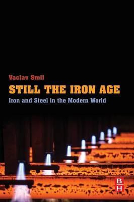Libro Still The Iron Age : Iron And Steel In The Modern W...