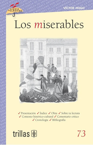 El Miserable Volumen 73 Serie Lluvia De Clásicos, De Hugo, Victor Pinto, Margarita (adaptacion) Reyes, Marco Antonio (ilustraciones)., Vol. 1. Editorial Trillas, Tapa Blanda En Español, 2014