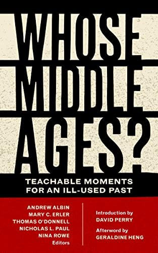 Whose Middle Ages?: Teachable Moments For An Ill-used Past (fordham Series In Medieval Studies), De Albin, Andrew. Editorial Fordham University Press, Tapa Blanda En Inglés