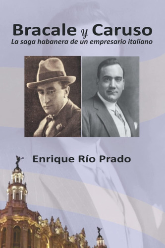 Libro: Bracale Y Caruso: La Saga Habanera De Un Empresario I