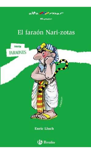 El faraón Nari-zotas (Castellano - A PARTIR DE 10 AÑOS - ALTAMAR), de Lluch, Enric. Editorial Bruño, tapa pasta blanda, edición edicion en español, 2007