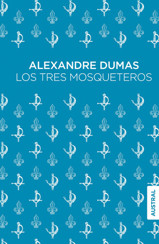 Libro Los Tres Mosqueteros - Alexandre Dumas