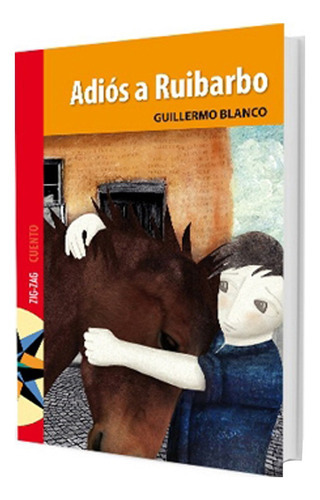 Adiós A Ruibarbo: Adiós A Ruibarbo, De Guillermo Blanco. Editorial Zig Zag, Tapa Blanda En Castellano