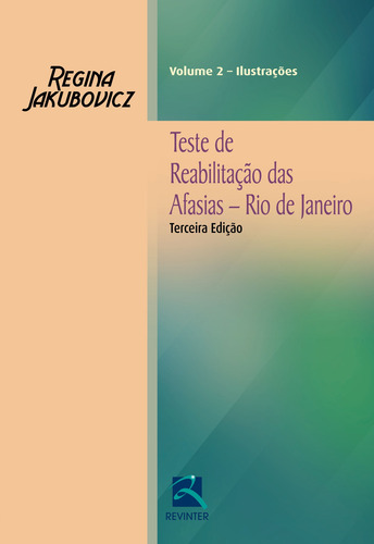 Teste de Reabilitação das Afasias: Rio de Janeiro - 2 Volumes, de Jakubovicz, Regina. Editorial Thieme Revinter Publicações Ltda, capa mole em português, 2014