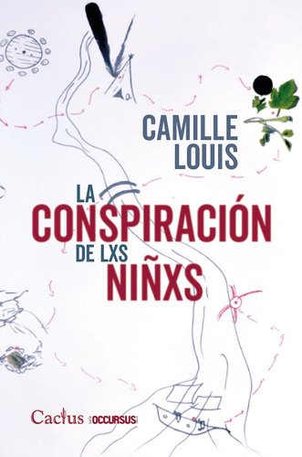 Conspiración De Lxs Niñxs, La, De Camille  Louis. Editorial Cactus, Tapa Blanda En Español