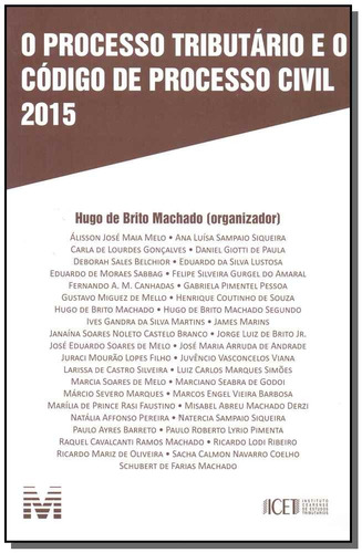 O processo tributário e o código de processo civil - 1 ed./2017, de  Machado, Hugo de Brito. Editora Malheiros Editores LTDA, capa mole em português, 2017