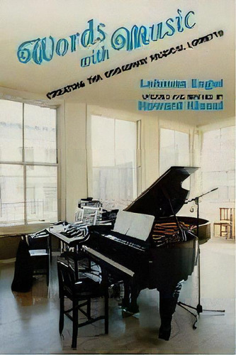 Words With Music : Creating The Broadway Musical Libretto, De Lehman Engel. Editorial Applause Theatre Book Publishers, Tapa Blanda En Inglés, 2006