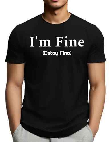 I'm Fine (estoy Fino) - Playeras Graciosas Jovs