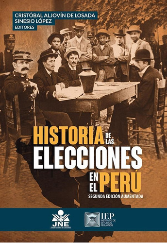 Historia De Las Elecciones En El Perú: Estudios Sobre El...