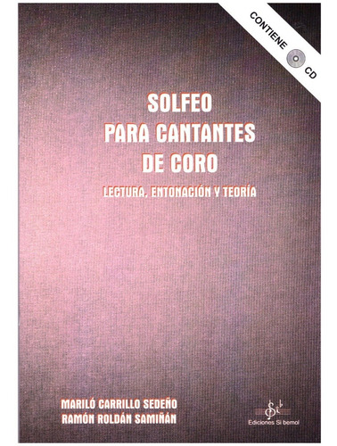 Solfeo Para Cantantes De Coro: Lectura, Entonación Y Teoría.