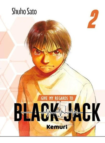 Manga, Give My Regards To Black Jack Vol. 2 / Shuho Sato