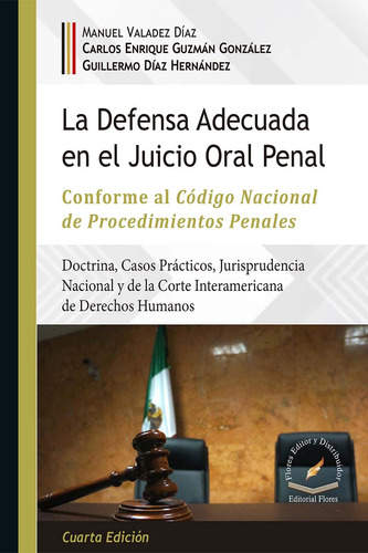 Defensa Adecuada En El Juicio Oral Penal, De Manuel Valadez Díaz., Vol. 1. Editorial Flores Editor, Tapa Dura En Español, 2021