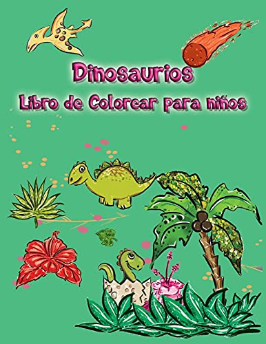 Dinosaurios Libro De Colorear Para Niños: 50 Dibujos Para Co