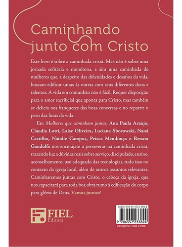 Mulheres Que Caminham Juntas, De Ana Paula Nunes Araujo, Claudia Lotti, Laise Oliveira, Luciana Sborowski, Naná Castillo, Nátalie Cam. Editorial Fiel, Capa Mole, Edição 1 Em Português, 2025
