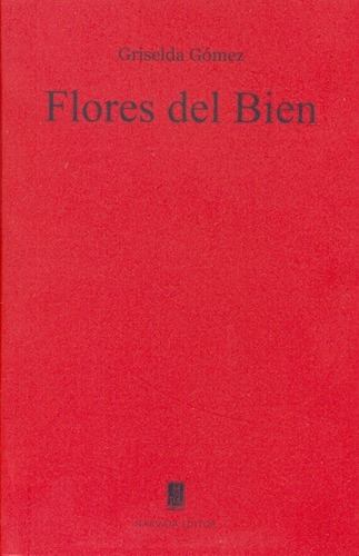 Flores Del Bien - Gomez, Griselda, De Gomez Griselda. Editorial Narvaja Editor En Español