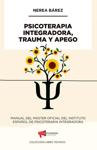 Libro Psicoterapia Integradora, Trauma Y Apego - Bã¡rez, ...