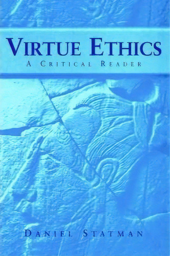 Virtue Ethics, De Daniel Statman. Editorial Georgetown University Press, Tapa Blanda En Inglés