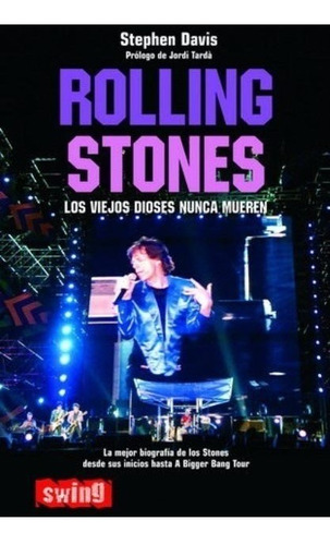 Rolling Stones . Los Viejos Dioses Nunca Mueren