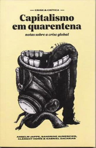 Capitalismo Em Quarentena: Notas Sobre A Crise Global, De Jappe, Anselm. Editora Elefante Editora, Capa Mole Em Português