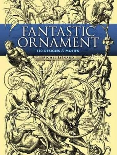 Book : Fantastic Ornament: 110 Designs And Motifs (dover ...