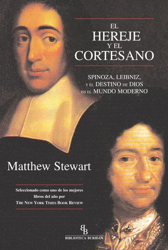Libro: El Hereje Y El Cortesano. Stewart, Matthew. Bibliotec