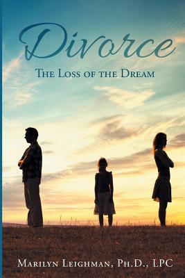 Libro Divorce: The Loss Of The Dream - Leighman Ph. D. Lp...