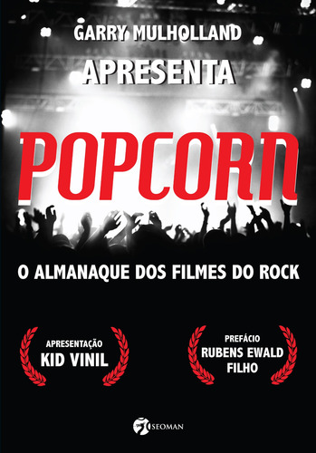 Popcorn: O Almanaque Dos Filmes Do Rock, de Mulholland, Garry. Editora Pensamento-Cultrix Ltda., capa mole em português, 2012