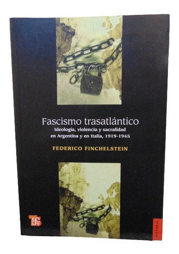 Adp Fascismo Trasatlantico Federico Finchelstein / F. C. E.