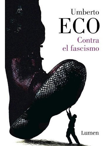 Contra El Fascismo, Umberto Eco, Lumen