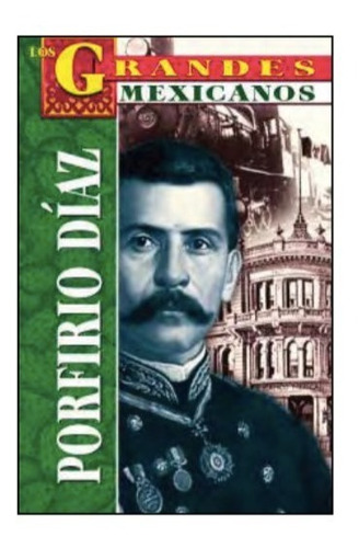 Biografía De Porfirio Díaz