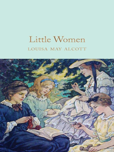Little Women, De Alcott, Louisa May. Editora Macmillan Collector's Library, Capa Mole Em Inglês