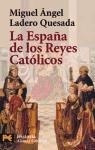 España De Los Reyes Catolicos, La - Ladero Quesada, Migu