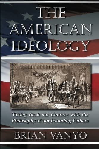 Libro: The American Ideology: Taking Back Our Country With